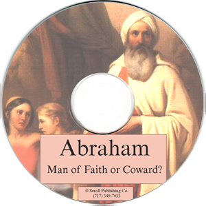 Evangelism CDs: Abraham: Man of Faith or Coward?